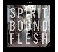 Scott Kelly - Spirit Bound Flesh [VINYL]