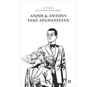 Scott King: Anish and Antony Take Afghanistan (Hapax)