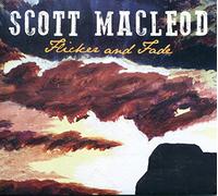 Scott MacLeod - Flicker and Fade
