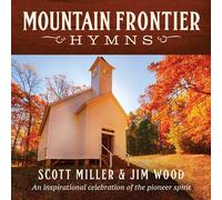 Miller - Mountain Frontier Hymns: An Inspirational Collection