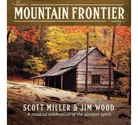 Scott Miller - Mountain Frontier: A Musical Celebration [New CD]