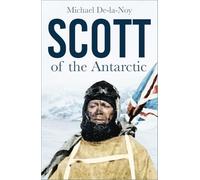 Scott of the Antarctic: (New edition)