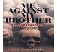 Scott Peterson Me Against My Brother: At War in Somalia, Sudan & Rwanda Scott Peterson Multicolor