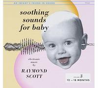 Scott, Raymond - Soothing Sounds for Baby-Vol 3 (12 - 18 Months)