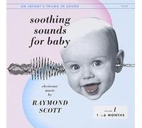 Scott, Raymond - Soothing Sounds for Baby: Volume 1, 1-6 Months