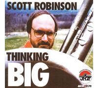 Scott Robinson - Thinking Big