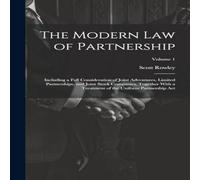 Scott Rowley The Modern Law of Partnership: Including a Full Consideration of Scott Rowley Multicolor