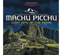 Scott Sonneborn Machu Picchu, Lost City of the Incas Paperback Book Scott Sonneborn Multicolor