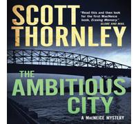 Scott Thornley The Ambitious City : A MacNeice Mystery Paperback Book Scott Thornley Multicolor