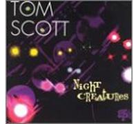 Scott, Tom - Night Creatures [CASSETTE]
