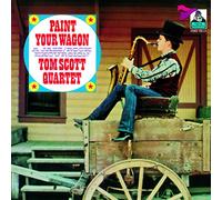 SCOTT,TOM QUARTET - Paint Your Wagon (Limited Edition)
