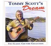 Scott, Tommy - Tommy Scott's Dream - The Classic Country Collection