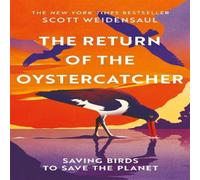 Scott Weidensaul The Return of the Oystercatcher : Saving Birds to Save the Planet Scott Weidensaul Multicolor