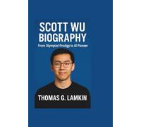 SCOTT WU BIOGRAPHY: From Olympiad Prodigy to AI Pioneer