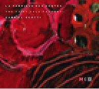 Gabriel Scotti The Fairy Tale Factory (CD) Album
