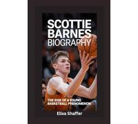 SCOTTIE BARNES BIOGRAPHY: The Rise of a Young Basketball Phenomenon