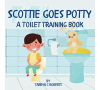 Scottie Goes Potty: A Toilet Training Journey Storybook for Children Ages 1-4