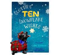 Scottie's Ten Snowflake Wishes: Scottie's Toddler Books - Preschool Books (Scottie's Ten Bubble Yawns)