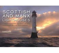 Scottish and Manx Lighthouses: A Photographic Journey in the Footsteps of the Stevensons
