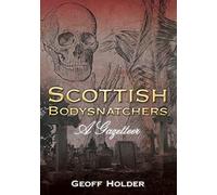 Scottish Bodysnatchers: A Gazetteer