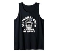 Scottish by birth, crabbit by choice Scotland Tank Top