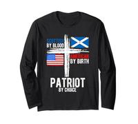 Scottish BY Blood American BY Birth Patriot BY Choice Long Sleeve T-Shirt