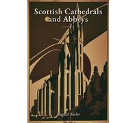 Scottish Cathedrals and Abbeys