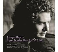 Scottish Chamber Orchestra, Robin Ticciati – Haydn: Symphonies Nos. 31, 70 & 101 – NAXOS