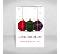 Scottish Christmas Card from Our House to Yours, Friends, Family, Neighbours - Modern Tartan Bauble Design, A5 Deluxe Card with a Special Verse Inside: From Our House to Yours Christmas Card