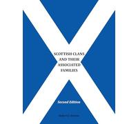 Scottish Clans and Their Associated Families: Second Edition