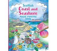 Scottish Coast and Seashore: Magic Painting Book