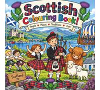 Scottish Colouring Book: Castles, Highland Cows, Scottish Animals, Landmarks and More for Kids