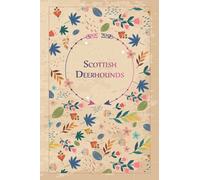 Scottish Deerhounds: Beautiful Notebook Gift for Scottish Deerhounds Lovers, Elegant Floral Cover, 100 pages with Timeline, 6"x9", Premium Matte Finish