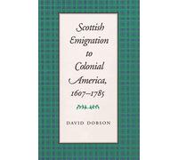 Scottish Emigration to Colonial America, 1607-1785
