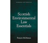 Scottish Environmental Law Essentials (Edinburgh Law Essentials)