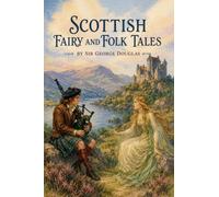 Scottish Fairy and Folk Tales