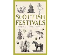 Scottish Festivals (Traditional Scotland)