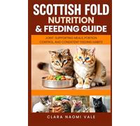 Scottish Fold Nutrition & Feeding Guide: Joint-Supporting Meals, Portion Control, and Consistent Feeding Habits
