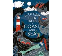 Scottish Folk Tales of Coast and Sea: (Folk Tales)