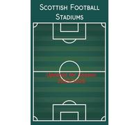 Scottish Football Grounds Bucket List 2025-2026: Journal Logbook for Scottish Football Stadiums