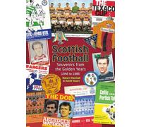 Scottish Football: Souvenirs from the Golden Years - 1946 to 1986