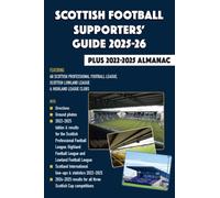 Scottish Football Supporters' Guide 2025-26 + 2022-25 Almanac