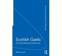 Scottish Gaelic : A Comprehensive Grammar