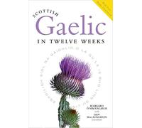 Scottish Gaelic in Twelve Weeks : With Audio Download