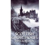 SCOTTISH GHOST STORIES by ROBERTSON, JAMES Paperback Self Help Business