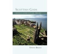 Scottish Gods: Religion in Modern Scotland 1900-2012