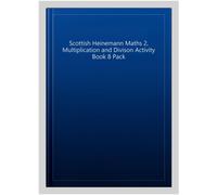 Scottish Heinemann Maths 2 – Multiplication and Division Activity Book – 8 Pack