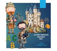 Scottish Highlands Alphabet ABC: Learn the Alphabet with beautiful illustrations!