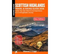 Scottish Highlands Hiking Guide 2026: Insider Tips, Epic Hikes & Local Experiences for an Unforgettable Journey