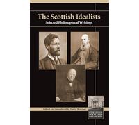Scottish Idealists: Selected Philosophical Writings (Library of Scottish Philosophy)